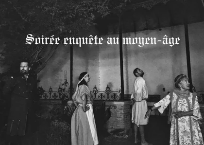 Soirée enquête au Moyen-Âge - Perpignan Expériences